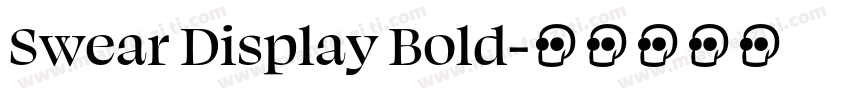 Swear Display Bold字体转换